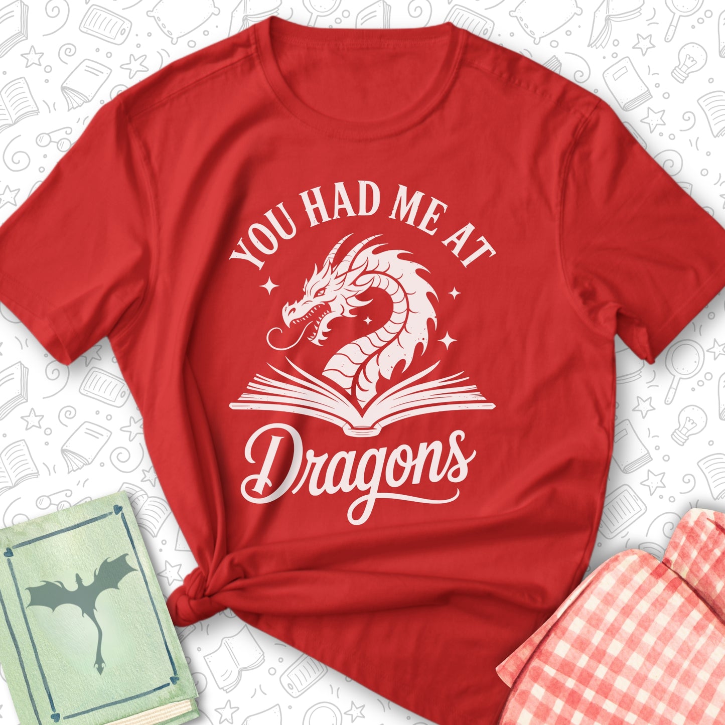 Had Me at Dragons Tee