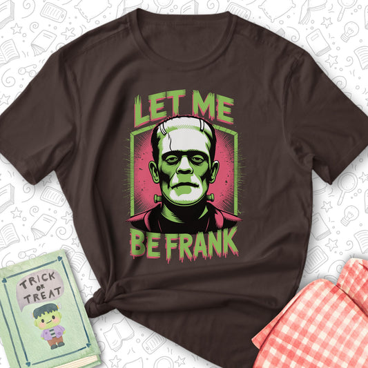 Be Frank Tee