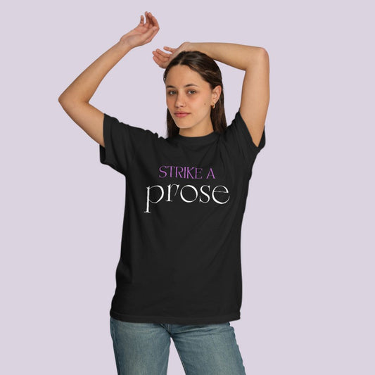 Strike A Prose Tee