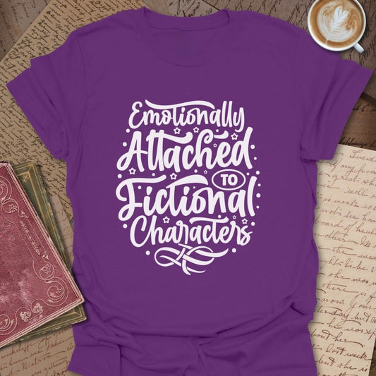 Emotionally Attached To Fictional Characters Unisex T-Shirt