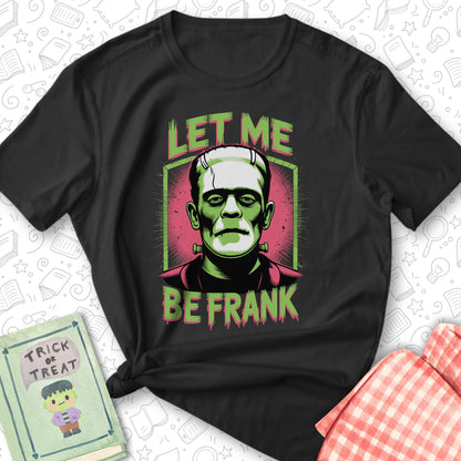 Be Frank Tee