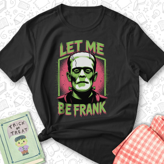 Be Frank Tee