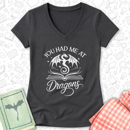 Had Me at Dragons Ladies' V-Neck Tee